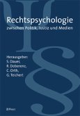 Rechtspsychologie zwischen Justiz, Politik und Medien Rechtspsychologie zwischen Justiz, Politik und Medien