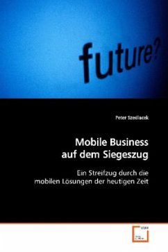 Mobile Business auf dem Siegeszug - Szedlacek, Peter