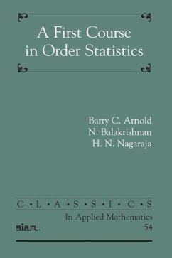 A First Course in Order Statistics - Arnold, Barry C; Balakrishnan, N.; Nagaraja, H N
