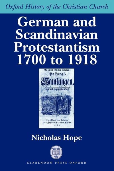 German and Scandinavian Protestantism 1700-1918 German and Scandinavian Protestantism 1700-1918