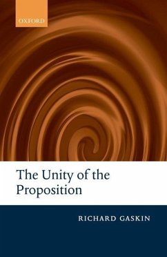 The Unity of the Proposition - Gaskin, Richard