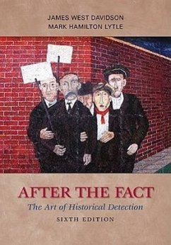 After the Fact: The Art of Historical Detection - Davidson, James West; Lytle, Mark H