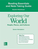 Exploring Our World: Eastern Hemisphere, Reading Essentials and Note-Taking Guide Workbook