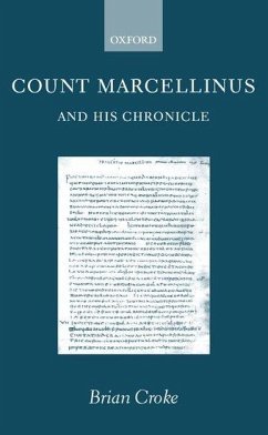 Count Marcellinus and His Chronicle - Croke, Brian