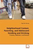 Neighborhood Context, Parenting, and Adolescent Smoking and Drinking