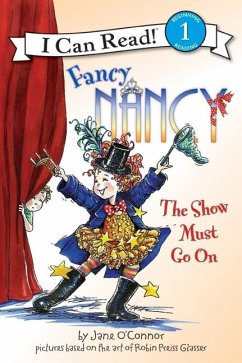 Fancy Nancy: The Show Must Go on - O'Connor, Jane