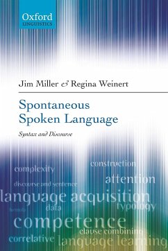 Spontaneous Spoken Language - Miller, Jim; Weinert, Regina