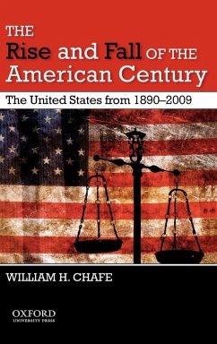 The Rise and Fall of the American Century - Chafe, William H.
