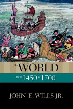 The World from 1450 to 1700 - Wills, John E