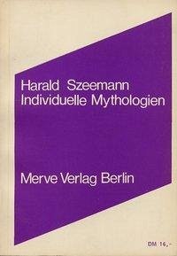 Individuelle Mythologien - Szeemann, Harald