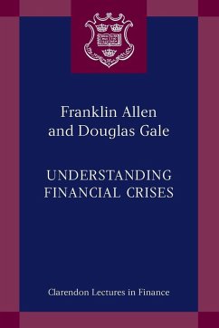 Understanding Financial Crises - Allen, Franklin; Gale, Douglas