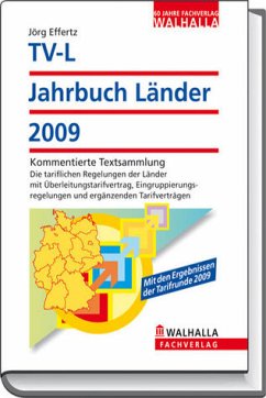 TV-L Jahrbuch Länder 2009 Kommentierte Textsammlung; Die tariflichen Regelungen der Länder mit Überleitungstarifvertrag, Eingruppierungsregelungen und ergänzenden Tarifverträgen - Effertz, Jörg