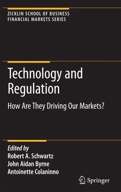 Technology and Regulation - Schwartz, Robert A. / Byrne, John Aidan / Colaninno, Antoinette (ed.)