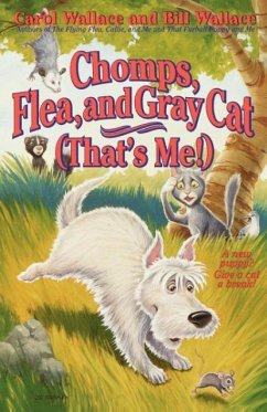 Chomps, Flea, and Gray Cat (That's Me!) - Wallace, Bill; Wallace, Carol