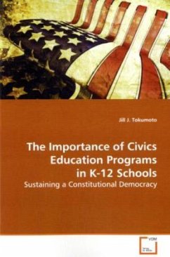 The Importance of Civics Education Programs in K-12 Schools - Tokumoto, Jill J.