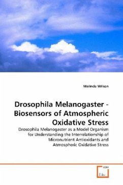 Drosophila Melanogaster - Biosensors of Atmospheric Oxidative Stress - Wilson, Malinda