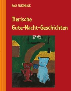 Tierische Gute-Nacht-Geschichten - Pickenpack, Rolf