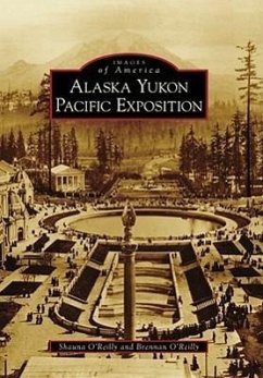 Alaska Yukon Pacific Exposition - O'Reilly, Shauna; O'Reilly, Brennan