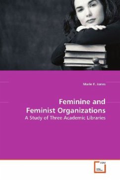 Feminine and Feminist Organizations - Jones, Marie F.