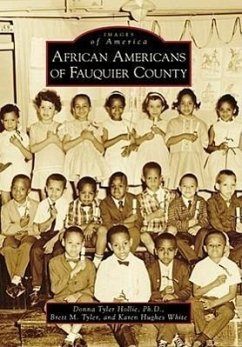African Americans of Fauquier County - Hollie Ph. D., Donna Tyler; Tyler, Brett M.; White, Karen Hughes