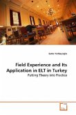 Field Experience and Its Application in ELT in Turkey