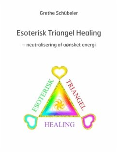 Esoterisk Triangel Healing - Schübeler, Grethe
