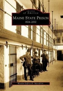 Maine State Prison: 1824-2002 - Merrill Sr, Warden Jeffrey D.