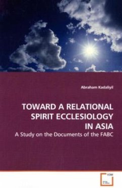 TOWARD A RELATIONAL SPIRIT ECCLESIOLOGY IN ASIA - Kadaliyil, Abraham