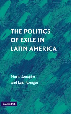 The Politics of Exile in Latin America - Roniger, Luis