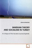 MARXIAN THEORY AND SOCIALISM IN TURKEY