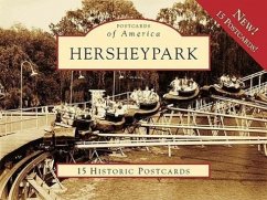 Hersheypark: 15 Historic Postcards - Whitenack, Pamela Cassidy