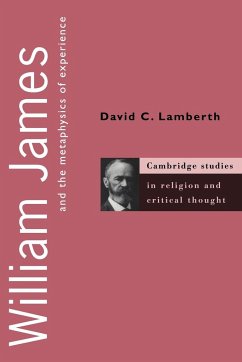 William James and the Metaphysics of Experience - Lamberth, David C.