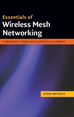 Essentials of Wireless Mesh Networking - Methley, Steve