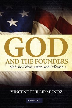 God and the Founders - Munoz, Vincent Phillip; Mu Oz, Vincent Phillip