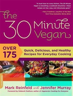 The 30 Minute Vegan - Reinfeld, Mark; Murray, Jennifer