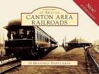Canton Area Railroads: 15 Historic Postcards