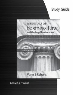 Study Guide for Mann/Roberts' Essentials of Business Law and the Legan Environment, 10th - Mann, Richard A.; Roberts, Barry S.