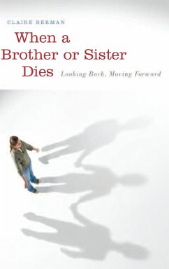 When a Brother or Sister Dies - Berman, Claire