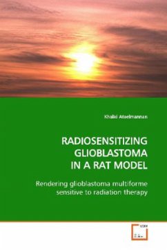 RADIOSENSITIZING GLIOBLASTOMA IN A RAT MODEL - Ataelmannan, Khalid