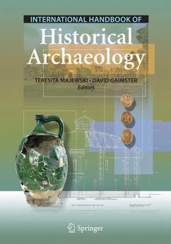 International Handbook of Historical Archaeology - Majewski, Teresita / Gaimster, David (eds.)