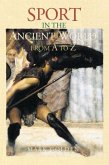 Sport in the Ancient World from A to Z