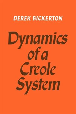 Dynamics of a Creole System - Bickerton, Derek; Derek, Bickerton