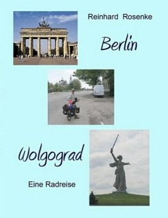 Berlin - Wolgograd - Rosenke, Reinhard