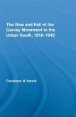 The Rise and Fall of the Garvey Movement in the Urban South, 1918-1942
