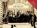 Detroit:: Ragtime and the Jazz Age