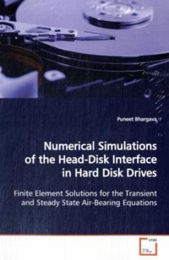 Numerical Simulations of the Head-Disk Interface in Hard Disk Drives - Bhargava, Puneet