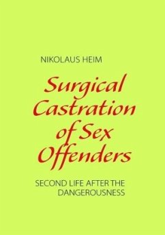Surgical Castration of Sex Offenders - Heim, Nikolaus