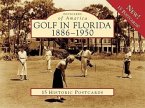 Golf in Florida:: 1886-1950