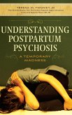 Understanding Postpartum Psychosis