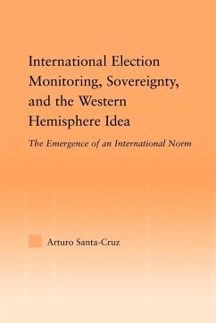 Cover International Election Monitoring, Sovereignty, and the Western Hemisphere